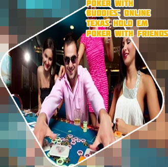 Online poker for groups of friends